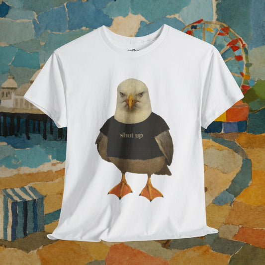 'shut up' seagull unisex graphic tshirt
