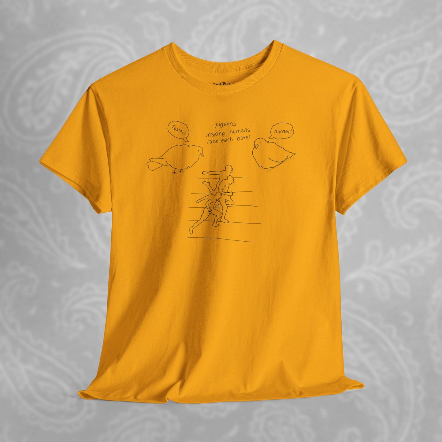 'making humans race each other' pigeon tshirt