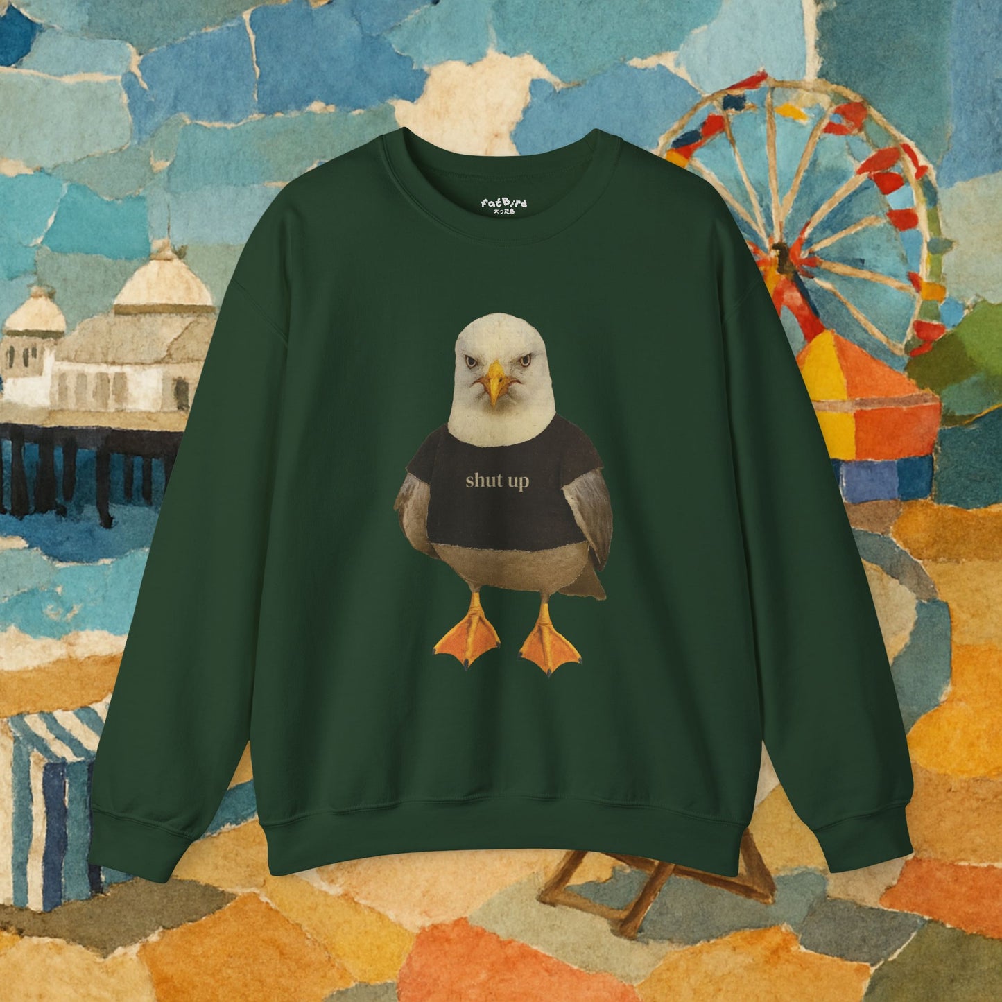 shut up seagull sweatshirt