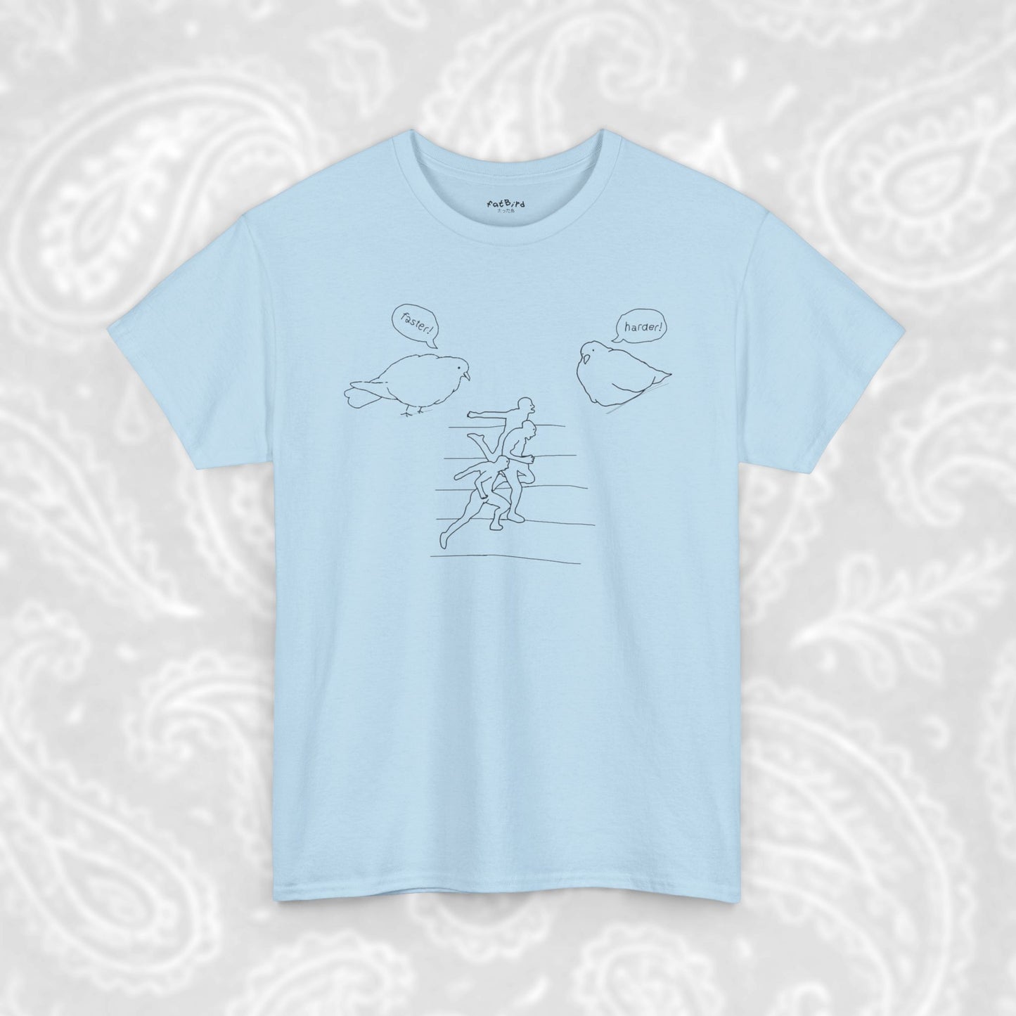 'making humans race each other' pigeon tshirt