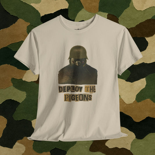 'deploy the pigeons' tshirt