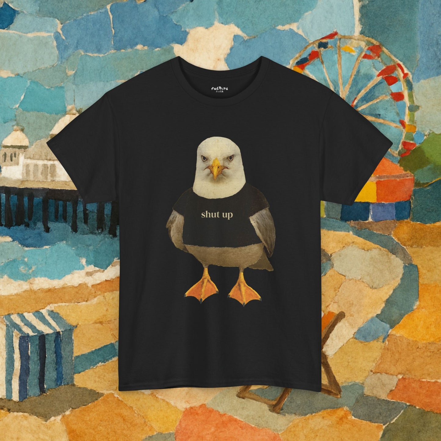 shut up seagull tshirt